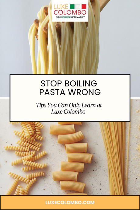 Stop Boiling Pasta Wrong; Tips You Can Only Learn at Luxe Colombo